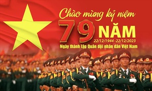 Kỷ niệm 79 năm Ngày thành lập Quân đội Nhân dân Việt Nam (22/12/1944 - 22/12/2023) 